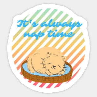 It's always nap time cat Sticker